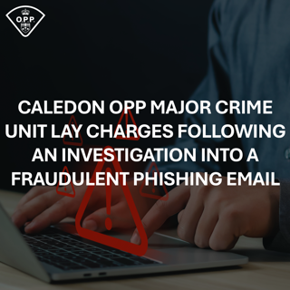 Caledon OPP Major Crime Unit lay charges following an investigation into a fraudulent phishing email.