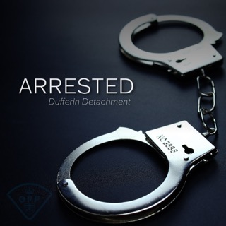 ARRESTED Dufferin Detachment